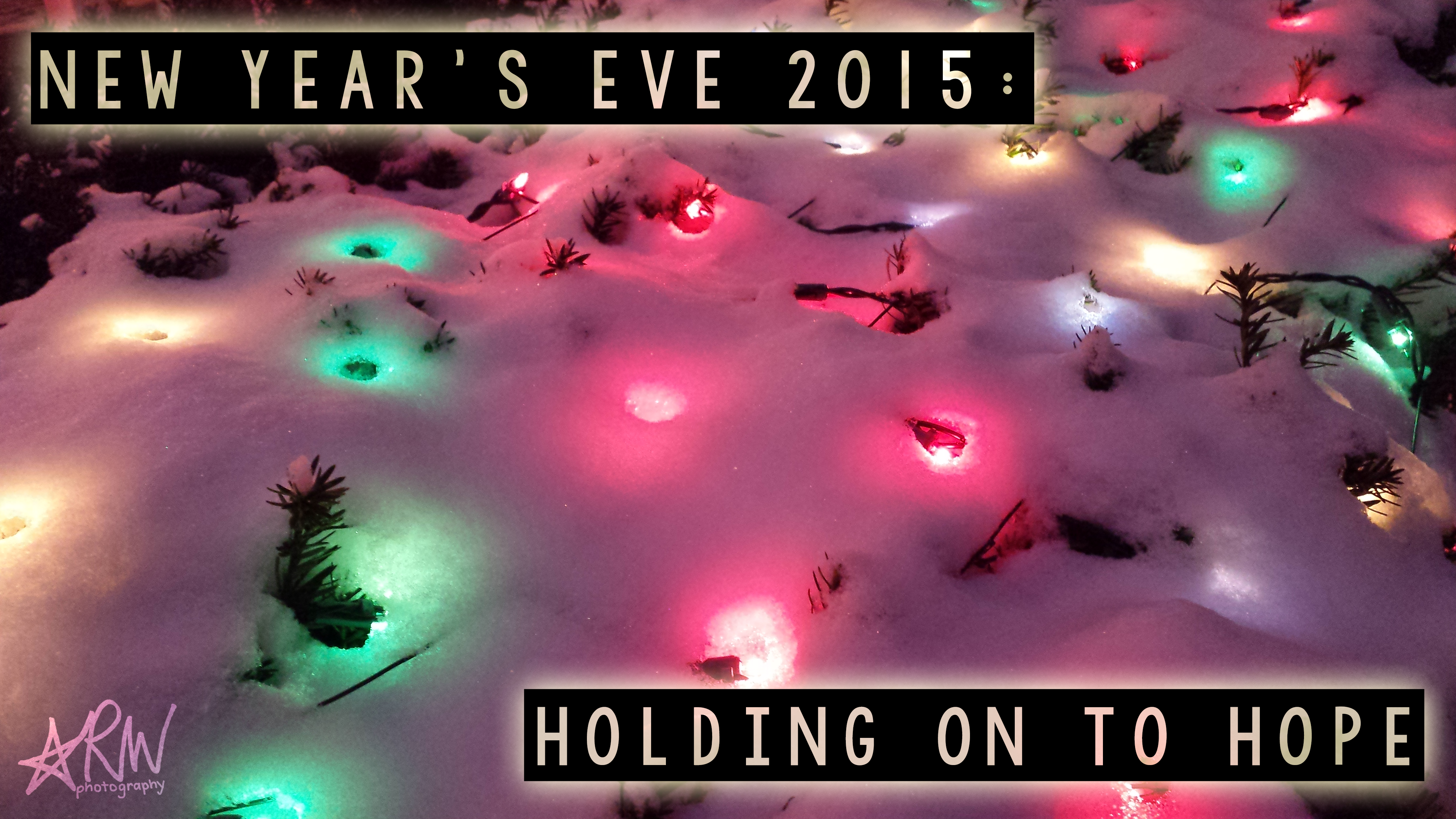 New Year’s Eve 2015: Holding on to Hope